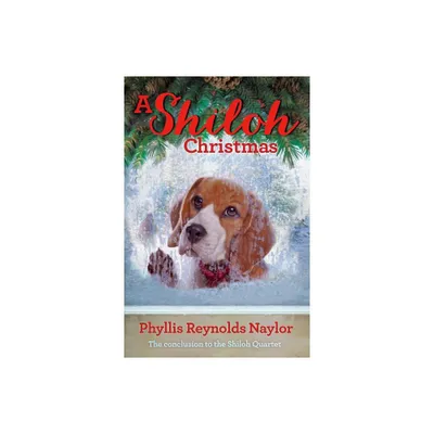 A Shiloh Christmas - (Shiloh Quartet) by Phyllis Reynolds Naylor (Paperback)