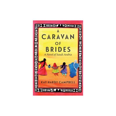 A Caravan of Brides - by Kay Hardy Campbell (Paperback)