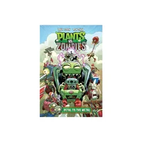 Plants vs. Zombies Volume 5: Petal to the Metal - by Paul Tobin (Hardcover)