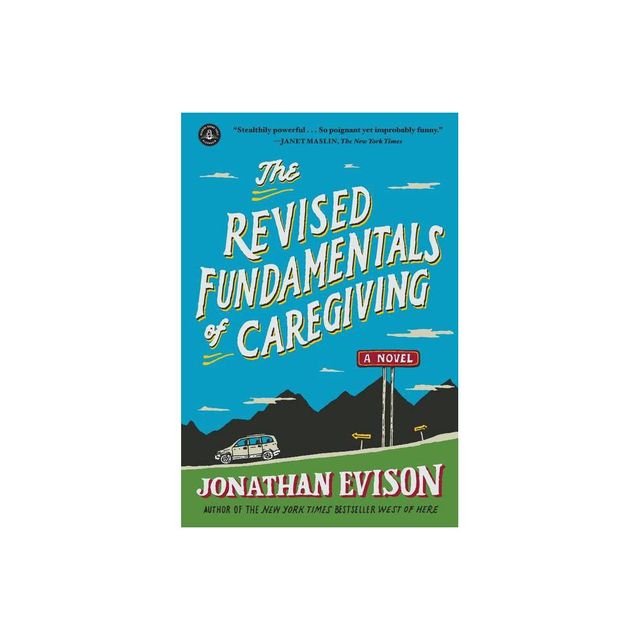 The Revised Fundamentals of Caregiving - by Jonathan Evison (Paperback)