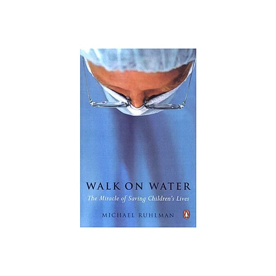 Walk on Water - by Michael Ruhlman (Paperback)