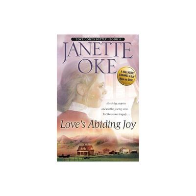 Loves Abiding Joy - (Love Comes Softly) by Janette Oke (Paperback)