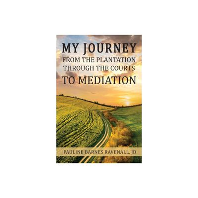 My Journey from the Plantation, through the Courts, to Mediation