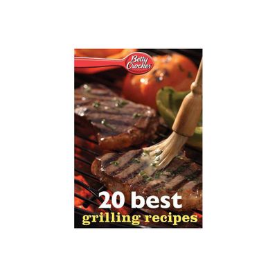 Betty Crocker 20 Best Grilling Recipes - (Betty Crocker eBook Minis) (Paperback)