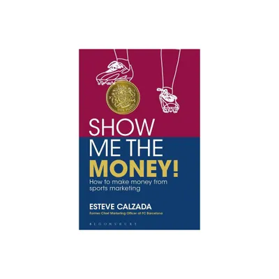 Show Me the Money! - by Esteve Calzada (Paperback)