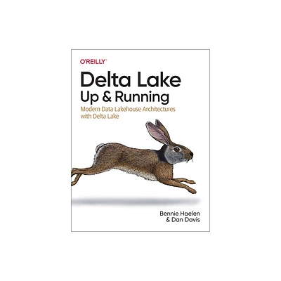 Delta Lake: Up and Running - by Bennie Haelen & Dan Davis (Paperback)