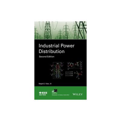 Industrial Power Distribution - (IEEE Press Power and Energy Systems) 2nd Edition by Ralph Fehr (Hardcover)