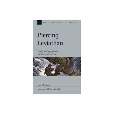 Piercing Leviathan - (New Studies in Biblical Theology) by Eric Ortlund (Paperback)