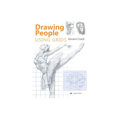 Drawing People Using Grids - by Giovanni Civardi (Paperback)