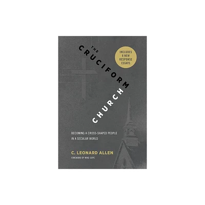 Cruciform Church, Revised and Expanded Edition - by C Leonard Allen (Paperback)