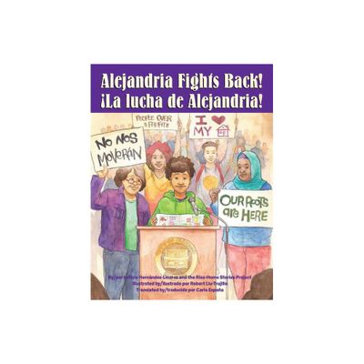 Alejandria Fights Back! / La Lucha de Alejandria! - by Leticia Hernndez-Linares & The Rise-Home Stories Project (Hardcover)