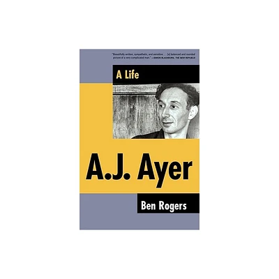 A.J. Ayer - by Ben Rogers (Paperback)