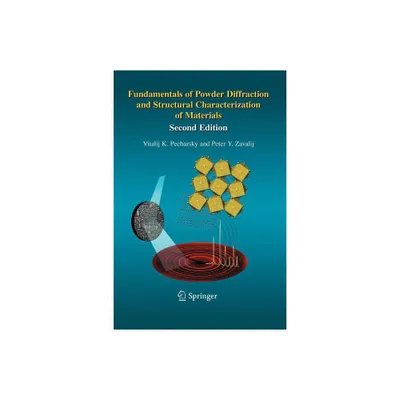 Fundamentals of Powder Diffraction and Structural Characterization of Materials, Second Edition - (Recent Results in Cancer Research) 2nd Edition