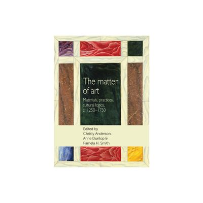 The Matter of Art - (Studies in Design and Material Culture) (Hardcover)