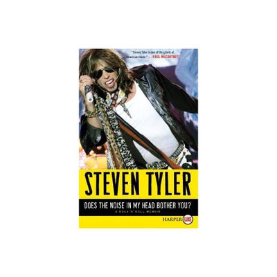 Does the Noise in My Head Bother You? LP - Large Print by Steven Tyler (Paperback)