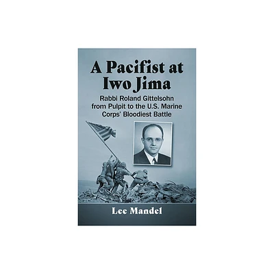 A Pacifist at Iwo Jima - by Lee Mandel (Paperback)