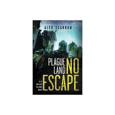 Plague Land: No Escape - by Alex Scarrow (Paperback)