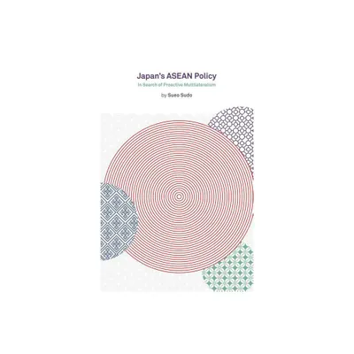 Japans ASEAN Policy - by Sueo Sudo (Paperback)