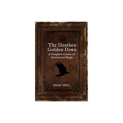 The Heathen Golden Dawn - by Isaac Hill (Paperback)