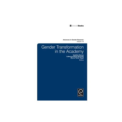 Gender Transformation in the Academy - (Advances in Gender Research) by Demos & Catherine White Berheide & Marcia Texler Segal (Hardcover)