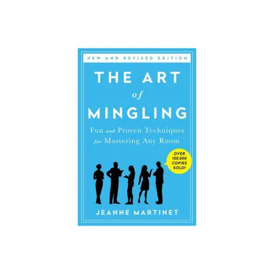 Art of Mingling, Third Edition - 3rd Edition by Jeanne Martinet (Paperback)