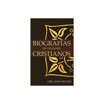 Biografas de Grandes Cristianos - by Orlando Boyer (Paperback)