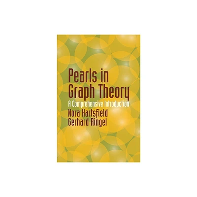 Pearls in Graph Theory - (Dover Books on Mathematics) by Nora Hartsfield & Gerhard Ringel (Paperback)