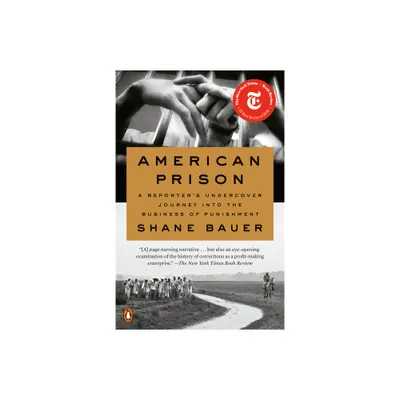 American Prison - by Shane Bauer (Paperback)