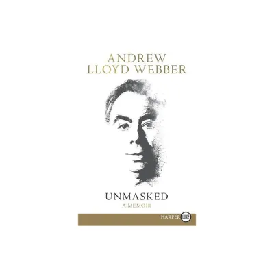 Unmasked LP - Large Print by Andrew Lloyd Webber (Paperback)