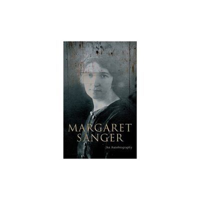 Margaret Sanger - An Autobiography - (Paperback)