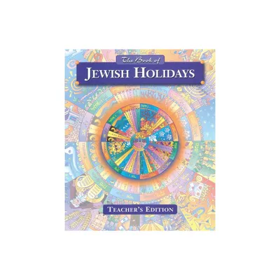 The Book of Jewish Holidays - Teachers Edition - by Behrman House (Paperback)