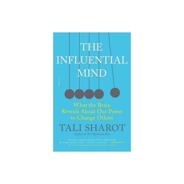 The Influential Mind - by Tali Sharot (Paperback)