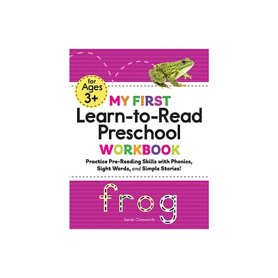 My First Learn-To-Read Preschool Workbook - (My First Preschool Skills Workbooks) by Sarah Chesworth (Paperback)