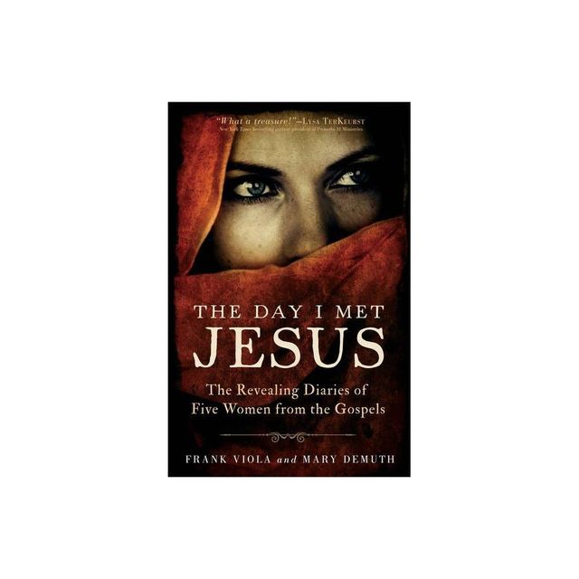 The Day I Met Jesus - by Frank Viola & Mary Demuth (Paperback)