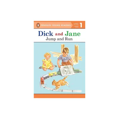 Dick and Jane Jump and Run (Penguin Young Reader Level 1) - by Penguin Young Readers (Paperback)