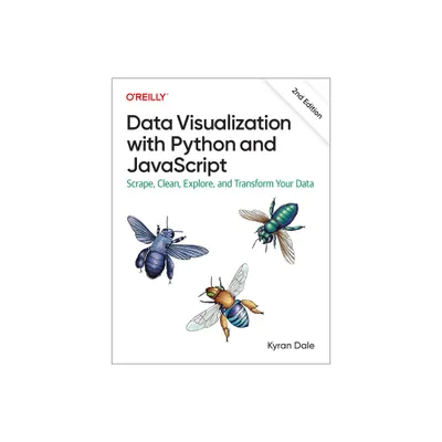 Data Visualization with Python and JavaScript - 2nd Edition by Kyran Dale (Paperback)