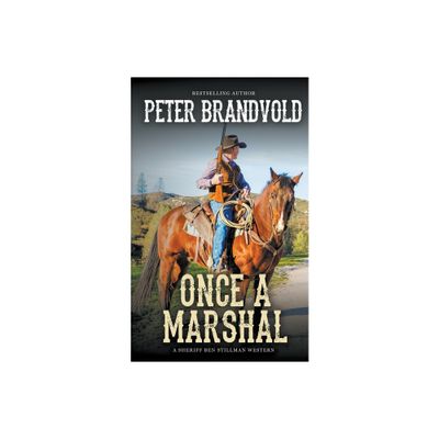 Once a Marshal (A Sheriff Ben Stillman Western) - by Peter Brandvold (Paperback)