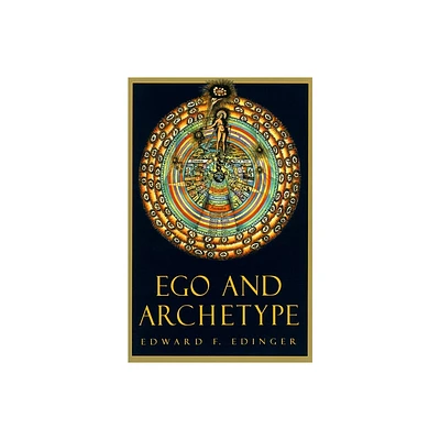 Ego and Archetype - (C. G. Jung Foundation Books) by Edward F Edinger (Paperback)