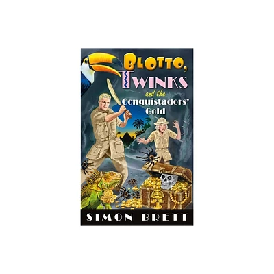 Blotto, Twinks and the Conquistadors Gold - (Blotto Twinks) by Simon Brett (Hardcover)