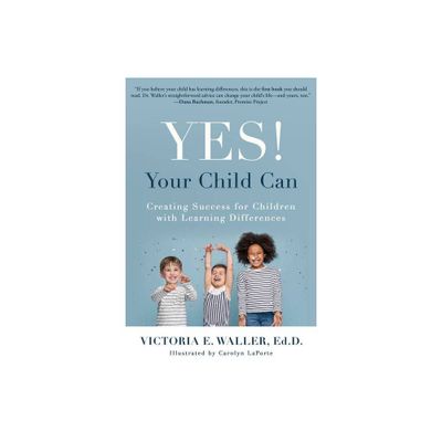 Yes! Your Child Can - by Victoria Waller (Paperback)