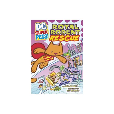 Royal Rodent Rescue - (DC Super-Pets) by John Sazaklis (Paperback)