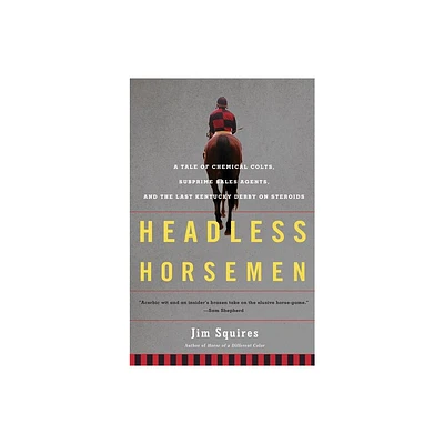 Headless Horsemen - by Jim Squires (Paperback)