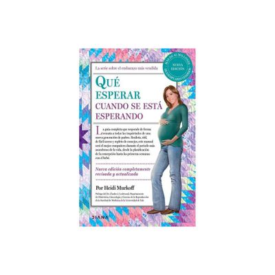 Qu Esperar Cuando Se Est Esperando / What to Expect When Youre Expecting - by Heidi Murkoff (Paperback)