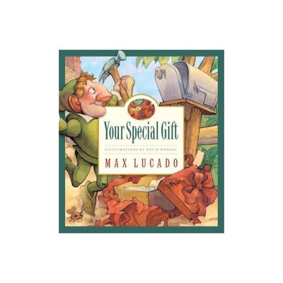 Your Special Gift - (Max Lucados Wemmicks) by Max Lucado (Hardcover)