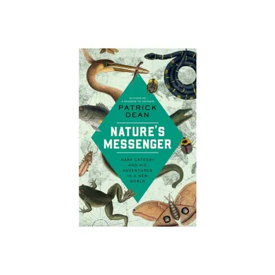 Natures Messenger - by Patrick Dean (Hardcover)