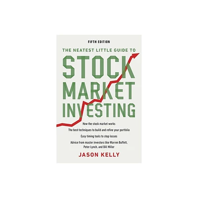 The Neatest Little Guide to Stock Market Investing - by Jason Kelly (Paperback)