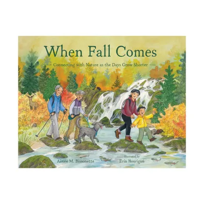 When Fall Comes - (When Seasons Come) by Aime M Bissonette (Hardcover)