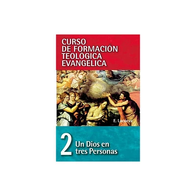 Cft 02 - Un Dios En Tres Personas - by Francisco Lacueva (Paperback)