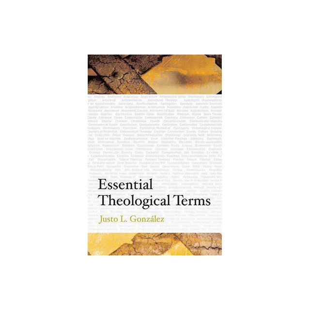 Essential Theological Terms - by Justo L Gonzlez (Paperback)