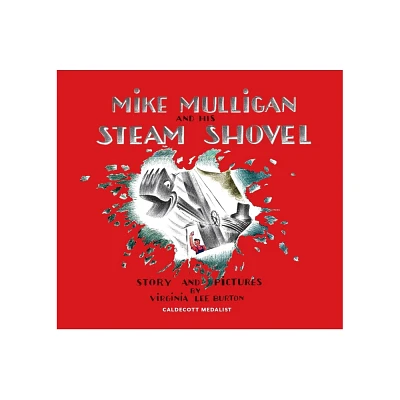 Mike Mulligan and His Steam Shovel - 75th Edition by Virginia Lee Burton (Mixed Media Product)